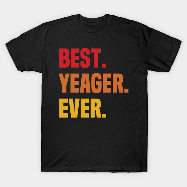 BEST YEAGER EVER ,YEAGER NAME T-Shirt by handmade store